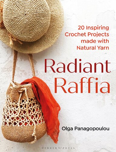 Radiant Raffia: 20 Inspiring Crochet Projects Made With Natural Yarn (PDF/EPUB Version)