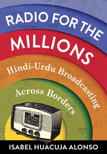 Radio for the Millions : Hindi-Urdu Broadcasting Across Borders (PDF/EPUB Version)

