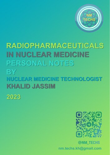 Radiopharmaceuticals In Nuclear Medicine Personal Notes By Khalid Jassim (PDF/EPUB Version)
