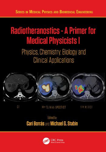 Radiotheranostics - A Primer for Medical Physicists I: Physics, Chemistry, Biology and Clinical Applications (PDF/EPUB Version)