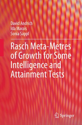 Rasch Meta-Metres of Growth for Some Intelligence and Attainment Tests: A Meta-metre for some Intelligence and Attainment Tests (PDF/EPUB Version)
