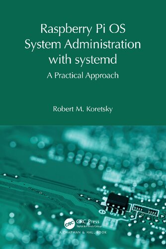 Raspberry Pi OS System Administration with systemd: A Practical Approach (PDF/EPUB Version)
