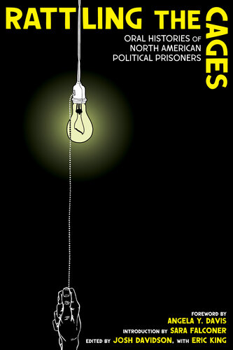 Rattling the Cages: Oral Histories of North American Political Prisoners (PDF/EPUB Version)
