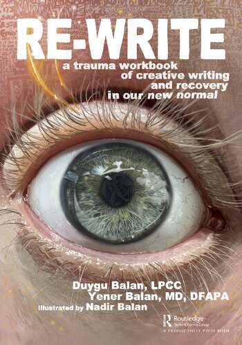 Re-Write: A Trauma Workbook of Creative Writing and Recovery in Our New Normal (PDF/EPUB Version)
