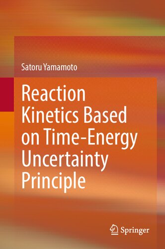 Reaction Kinetics Based on Time-Energy Uncertainty Principle (PDF/EPUB Version)
