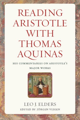 Reading Aristotle with Thomas Aquinas: His Commentaries on Aristotle's Major Works (PDF/EPUB Version)
