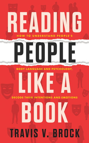 Reading people like a book: How to understand people's body language and psychology, decode their intentions and emotions (PDF/EPUB Version)
