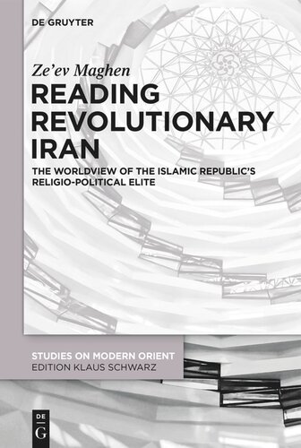 Reading Revolutionary Iran: The Worldview of the Islamic Republic's Religio-Political Elite (PDF/EPUB Version)
