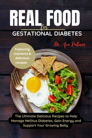 Real Food For Gestational Diabetes (PDF/EPUB Version)
