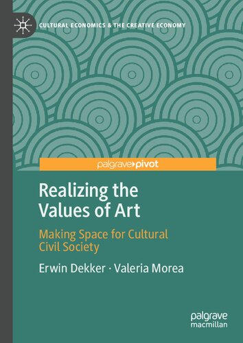 Realizing the Values of Art: Making Space for Cultural Civil Society (PDF/EPUB Version)
