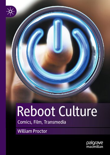 Reboot Culture: Comics, Film, Transmedia (PDF/EPUB Version)

