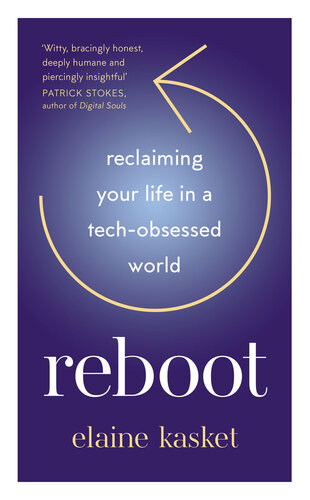 Reboot: Reclaiming Your Life in a Tech-Obsessed World (PDF/EPUB Version)
