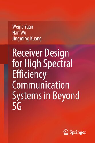 Receiver Design for High Spectral Efficiency Communication Systems in Beyond 5G (PDF/EPUB Version)

