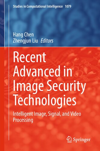 Recent Advanced in Image Security Technologies: Intelligent Image, Signal, and Video Processing (PDF/EPUB Version)
