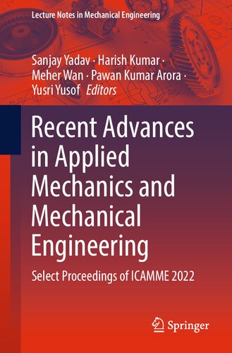 Recent Advances in Applied Mechanics and Mechanical Engineering: Select Proceedings of ICAMME 2022 (Lecture Notes in Mechanical Engineering) (PDF/EPUB Version)
