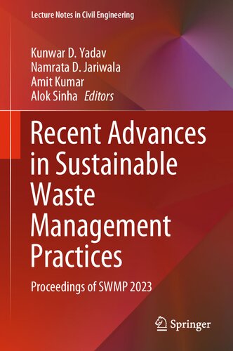 Recent Advances in Sustainable Waste Management Practices : Proceedings of SWMP 2023 (PDF/EPUB Version)
