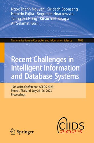Recent Challenges in Intelligent Information and Database Systems: 15th Asian Conference, ACIIDS 2023, Phuket, Thailand, July 24–26, 2023, ... in Computer and Information Science, 1863) (PDF/EPUB Version)
