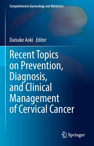 Recent Topics on Prevention, Diagnosis, and Clinical Management of Cervical Cancer (Comprehensive Gynecology and Obstetrics) (PDF/EPUB Version)