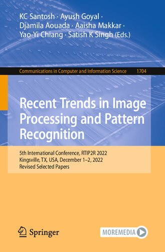 Recent Trends in Image Processing and Pattern Recognition: 5th International Conference, RTIP2R 2022, Kingsville, TX, USA, December 1-2, 2022, Revised ... in Computer and Information Science) (PDF/EPUB Version)
