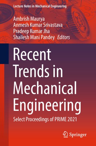 Recent Trends in Mechanical Engineering: Select Proceedings of PRIME 2021 (Lecture Notes in Mechanical Engineering) (PDF/EPUB Version)
