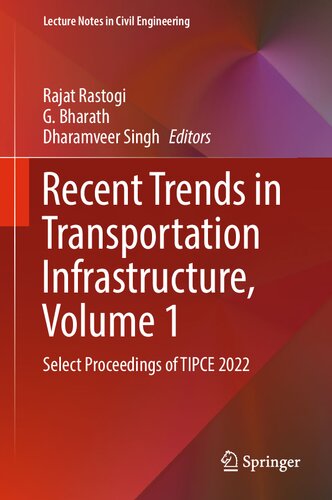 Recent Trends in Transportation Infrastructure, Volume 1: Select Proceedings of TIPCE 2022 (Lecture Notes in Civil Engineering, 354) (PDF/EPUB Version)
