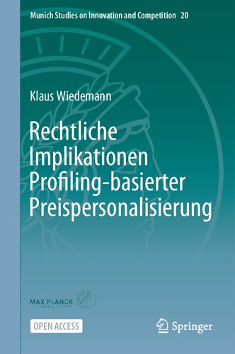 Rechtliche Implikationen Profiling-basierter Preispersonalisierung (Munich Studies on Innovation and Competition, 20) (German Edition) (PDF/EPUB Version)
