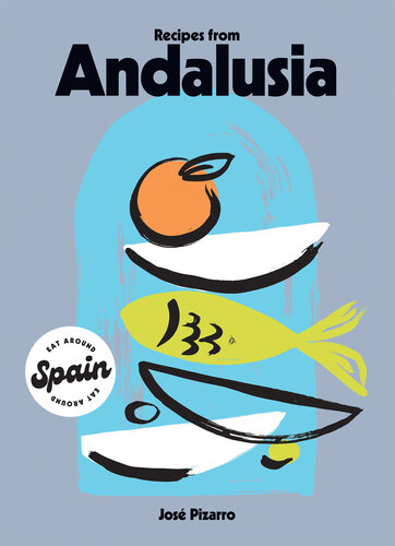 Recipes from Andalusia (Eat Around Spain) (PDF/EPUB Version)
