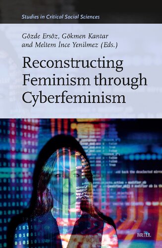 Reconstructing Feminism Through Cyberfeminism (Studies in Critical Social Sciences, 275) (PDF/EPUB Version)