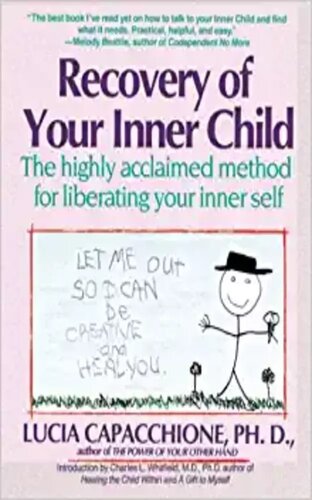 Recovery of Your Inner Child:The Highly Acclaimed Method for Liberating Your Inner Self (PDF/EPUB Version)
