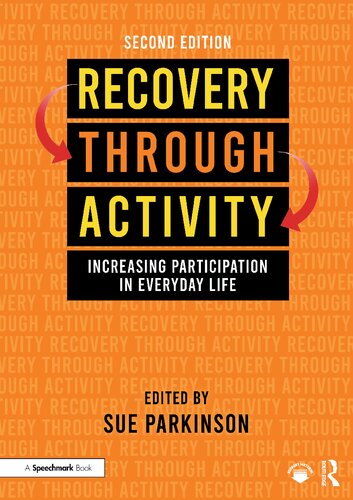 Recovery Through Activity: Increasing Participation in Everyday Life (PDF/EPUB Version)
