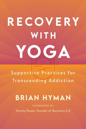 Recovery with Yoga : Supportive Practices for Transcending Addiction (PDF/EPUB Version)
