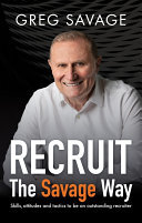 Recruit – The Savage Way: Skills, attitudes and tactics to be an outstanding recruiter (PDF/EPUB Version)
