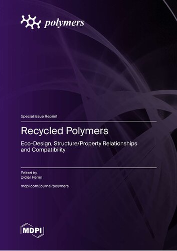 Recycled Polymers: Eco-Design, Structure/Property Relationships and Compatibility (PDF/EPUB Version)