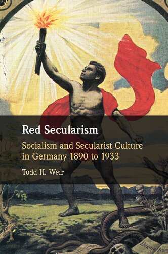 Red Secularism: Socialism and Secularist Culture in Germany 1890 to 1933 (PDF/EPUB Version)
