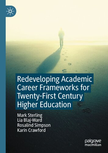 Redeveloping Academic Career Frameworks for Twenty-First Century Higher Education (PDF/EPUB Version)
