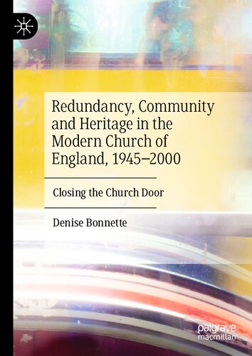 Redundancy, Community and Heritage in the Modern Church of England, 1945–2000: Closing the Church Door (PDF/EPUB Version)
