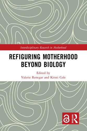 Refiguring Motherhood Beyond Biology (PDF/EPUB Version)
