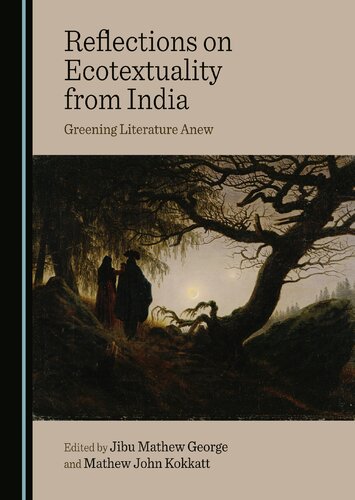 Reflections on Ecotextuality from India: Greening Literature Anew (PDF/EPUB Version)
