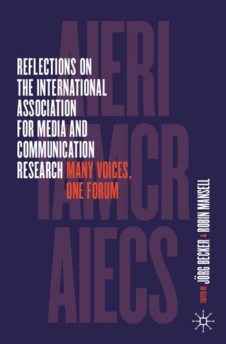 Reflections on the International Association for Media and Communication Research: Many Voices, One Forum (PDF/EPUB Version)
