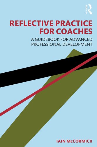 Reflective Practice for Coaches: A Guidebook for Advanced Professional Development (PDF/EPUB Version)
