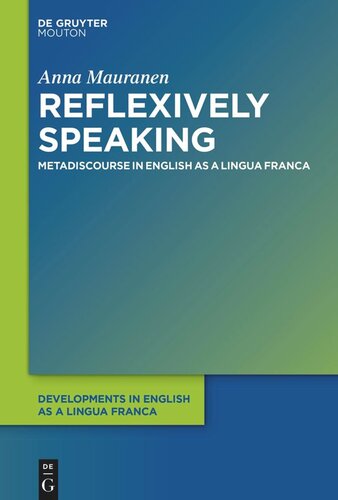 Reflexively Speaking: Metadiscourse in English as a Lingua Franca (PDF/EPUB Version)
