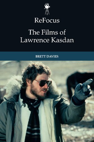 ReFocus: The Films of Lawrence Kasdan (PDF/EPUB Version)