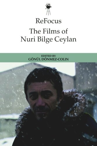 ReFocus: The Films of Nuri Bilge Ceylan (PDF/EPUB Version)
