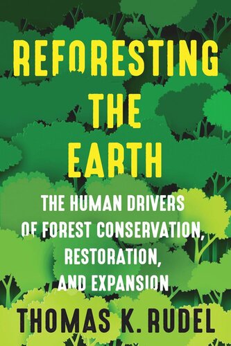 Reforesting the Earth: The Human Drivers of Forest Conservation, Restoration, and Expansion (PDF/EPUB Version)
