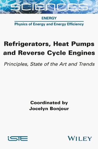 Refrigerators, Heat Pumps and Reverse Cycle Engines: Principles, State of the Art and Trends (PDF/EPUB Version)
