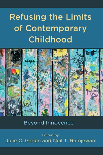 Refusing the Limits of Contemporary Childhood: Beyond Innocence (Critical Childhood & Youth Studies: Theoretical Explorations and Practices in Clinical, Educational, Social, and Cultural Settings) (PDF/EPUB Version)
