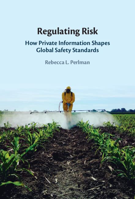 Regulating Risk: How Private Information Shapes Global Safety Standards (PDF/EPUB Version)
