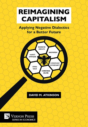 Reimagining Capitalism: Applying Negative Dialectics for a Better Future (PDF/EPUB Version)
