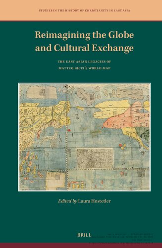 Reimagining the Globe and Cultural Exchange: The East Asian Legacies of Matteo Ricci's World Map (PDF/EPUB Version)
