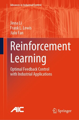 Reinforcement Learning: Optimal Feedback Control with Industrial Applications (Advances in Industrial Control) (PDF/EPUB Version)
